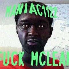 DJ Maniac1122(guest) - Fuck McLean