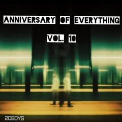 Anniversary of Everything Vol. 10 (30.10.2022)