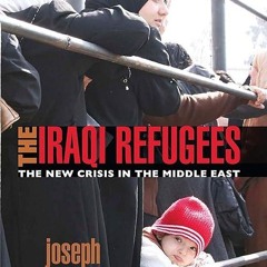 ❤read✔ The Iraqi Refugees: The New Crisis in the Middle East (International Library