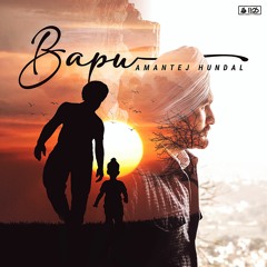 BAPU - Amantej Hundal ft. Gill Saab Music | Latest Punjabi Song 2020