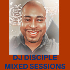 DJ Disciple Mixed Sessions February 22, 2025