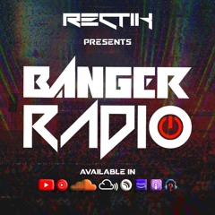 Rectik's BANGER RADIO 🔥