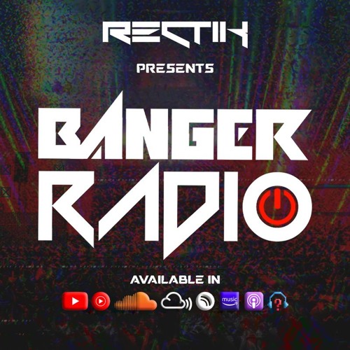 Rectik's BANGER RADIO 🔥