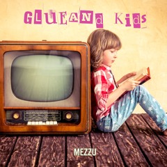 Glue And Kids (Original Mix) - MEZZU