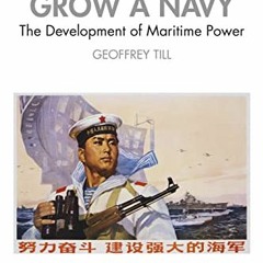 [READ] EBOOK EPUB KINDLE PDF How to Grow a Navy (Cass Series: Naval Policy and History) by  Geoffrey