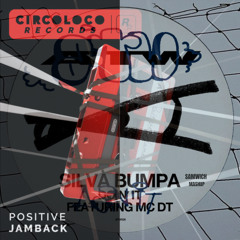 Jamback - Positive x Silva Bumpa - Doin' it (SAMWICH Mashup)