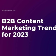 B2B Content Marketing Trends
