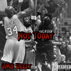 Not Today (Prod. King LeeBoy)