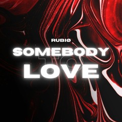 Somebody To Love (Free DL)