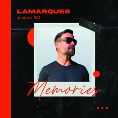 Lamarques - Podcast 001 - Memories | FREEDL |