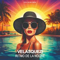OUT NOW! Velasquez! - Ritmo De La Noche (Original Mix)