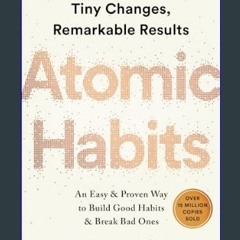 ebook read [pdf] ⚡ Atomic Habits: An Easy & Proven Way to Build Good Habits & Break Bad Ones     K