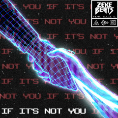 IF IT'S NOT YOU