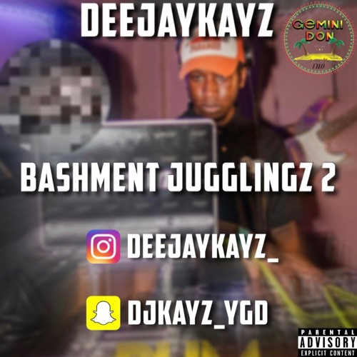 Bashment Jugglingz 2 | Mixed By @DEEJAYKAYZ