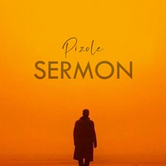 Pizole - Sermon
