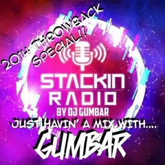 Stackin' Radio Show 4 /5/23 Gumbar - 2014 Throwback Special On Style Radio DAB