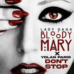 Bloody Mary x Don’t Stop (Extended)