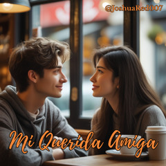 Mi Querida Amiga.