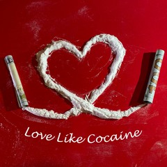 Love Like Cocaine
