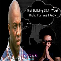 Bullying Amongst Black People | The G.A.B. Episode 98