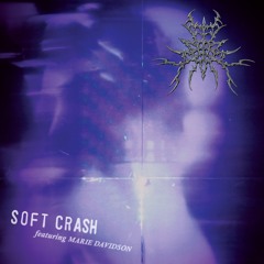 Soft Crash & Marie Davidson - Your Last Everything (Soft Crash Angel)