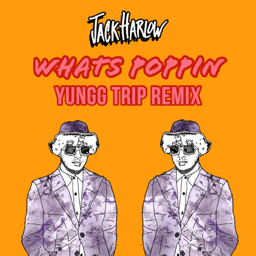 Jack Harlow - Whats Poppin [Yungg Trip Remix]
