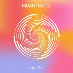 Muan Radio #27 | Tulum Vibes [ Progressive  House & Melodic Techno Mix]