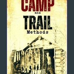 [EBOOK] 🌟 Camp and Trail Methods DOWNLOAD @PDF