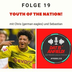 PREMIER LEAGUE PODCAST | DAT IS´ANFIELD! |  - YOUTH OF THE NATION - Folge 19