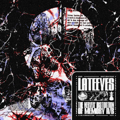 lateeyes - clinging onto a distorted memory