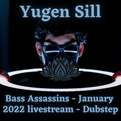 Bass Assassins - January 2022 livestream - Deep Dubstep