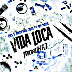 DRS Vs Andy The Core Ft. Mc Robs - Vida Loca (Midnight-J Remix)
