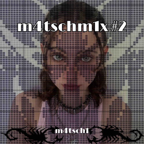 m4tschm1x #2