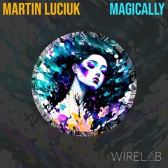 Martin Luciuk - Magically