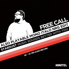 FREE CALL #19 : Stardust - Music Sounds Better With You (Also Playable Mono Italo NRG Edit)
