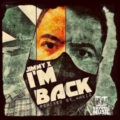 Jimmy - X - I'm Back (Amkiz Remix)