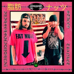 FAT NUTS w/ STACEY TRINKET