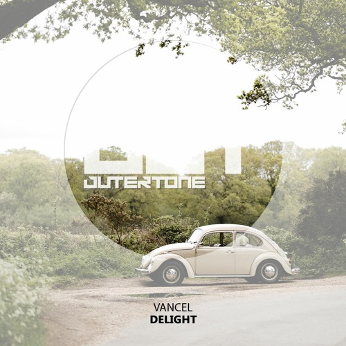 Vancel - Delight [Outertone Free Release]