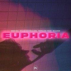 Medusa, Dylan Baksalara, Repulse Feat. Gulmee - Euphoria