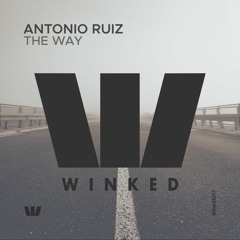Antonio Ruiz - The Way (Original Mix) [WINKED]