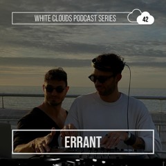 White Clouds Podcast Series #042 eRRant