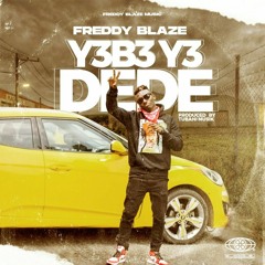 Freddy Blaze - Dede [Prod By Tubhani Muzik].mp3