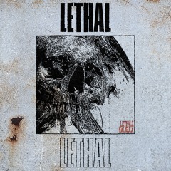 LETHAL [FREE DOWNLOAD]