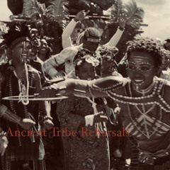 Ancient Tribe Reharsals.mp3