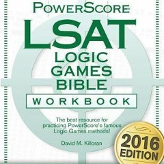 [PDF Download] Powerscore LSAT Logic Games Bible Workbook - Dave M. Killoran