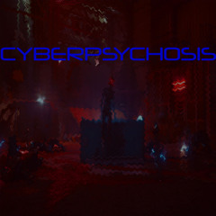 CYBERPSYCHOSIS