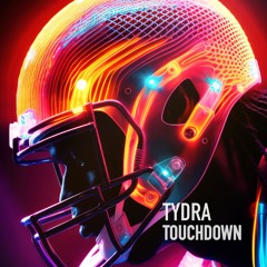Touchdown -  Tydra (original Mix)