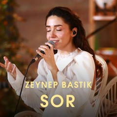 Sor Akustik - Zeynep Bastık (Yıldız Tilbe Cover)