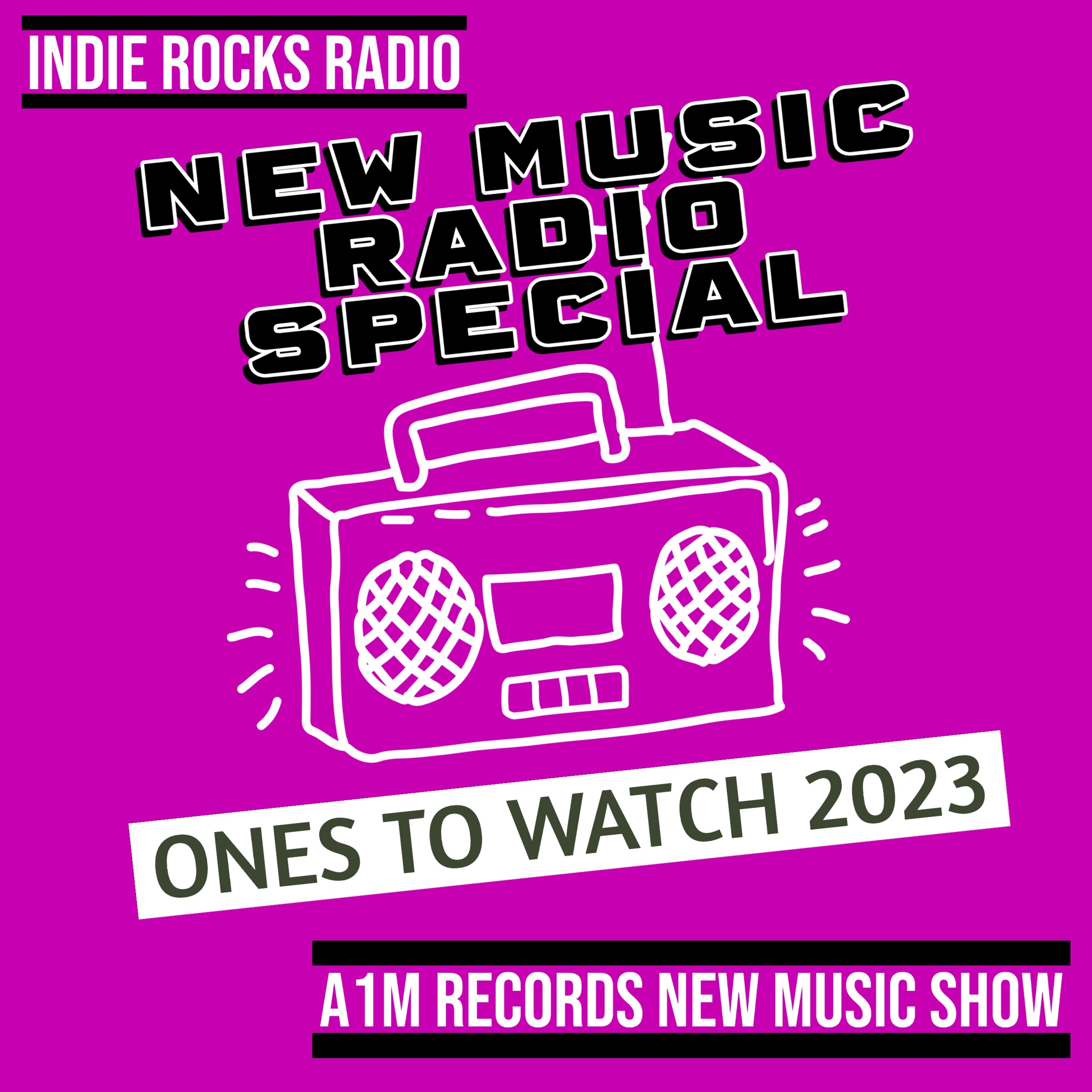 A1M new Music Show - Discover New Music - Indie Rocks Radio