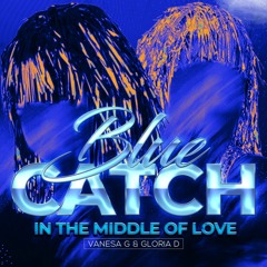 Blue Catch - In The Middle Of Love